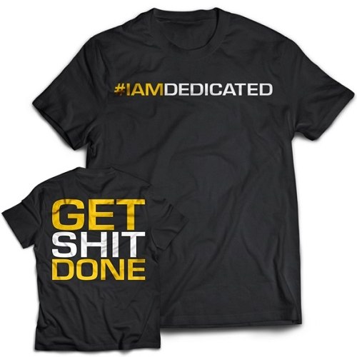 T-Shirt Get Shit Done Maat S